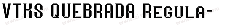 VTKS QUEBRADA Regula字体转换